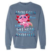 Cute Axolotl Axolotls Are Awesome Plush Pets Girls Boy Garment-Dyed Sweatshirt