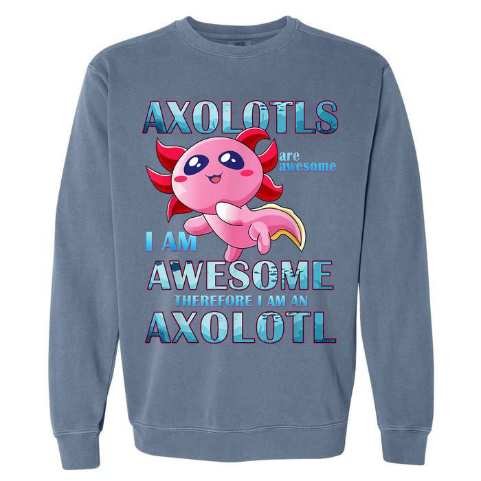 Cute Axolotl Axolotls Are Awesome Plush Pets Girls Boy Garment-Dyed Sweatshirt