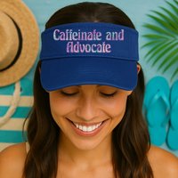 Caffeinate And Advocate Gift Visor