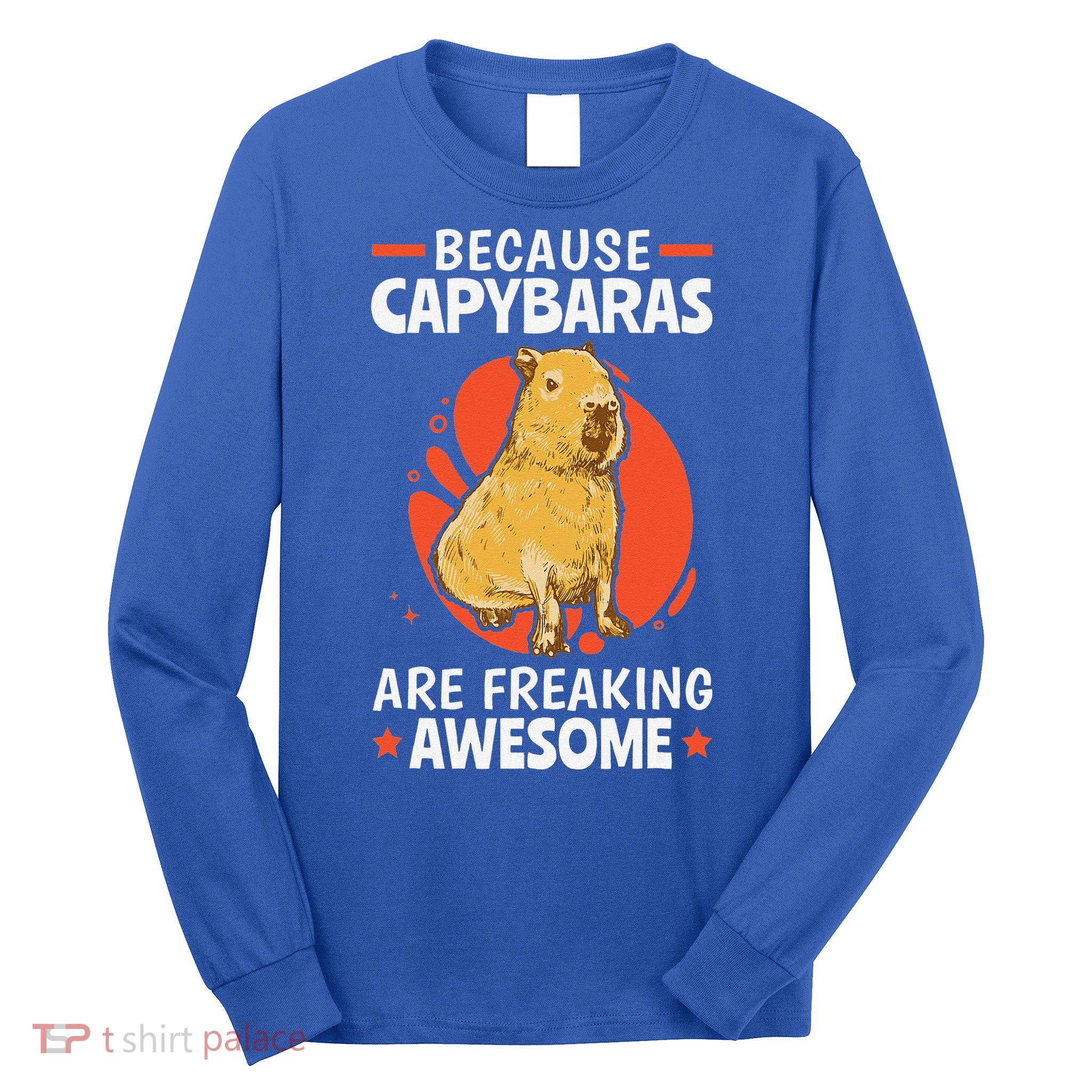 Capybaras Are Awesome Rodent Grasseater Capybara Long Sleeve Shirt