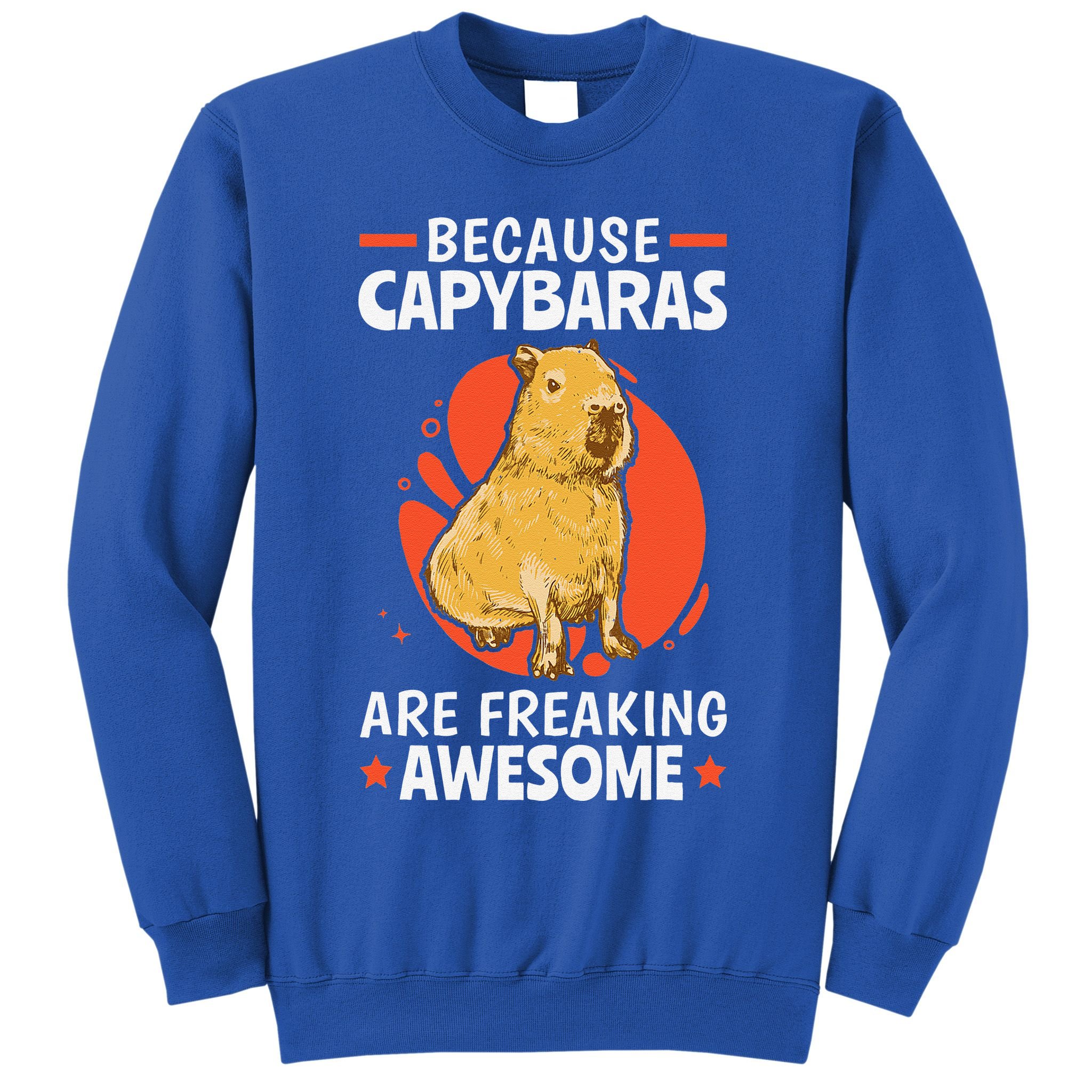 Capybaras Are Awesome Rodent Grasseater Capybara Sweatshirt
