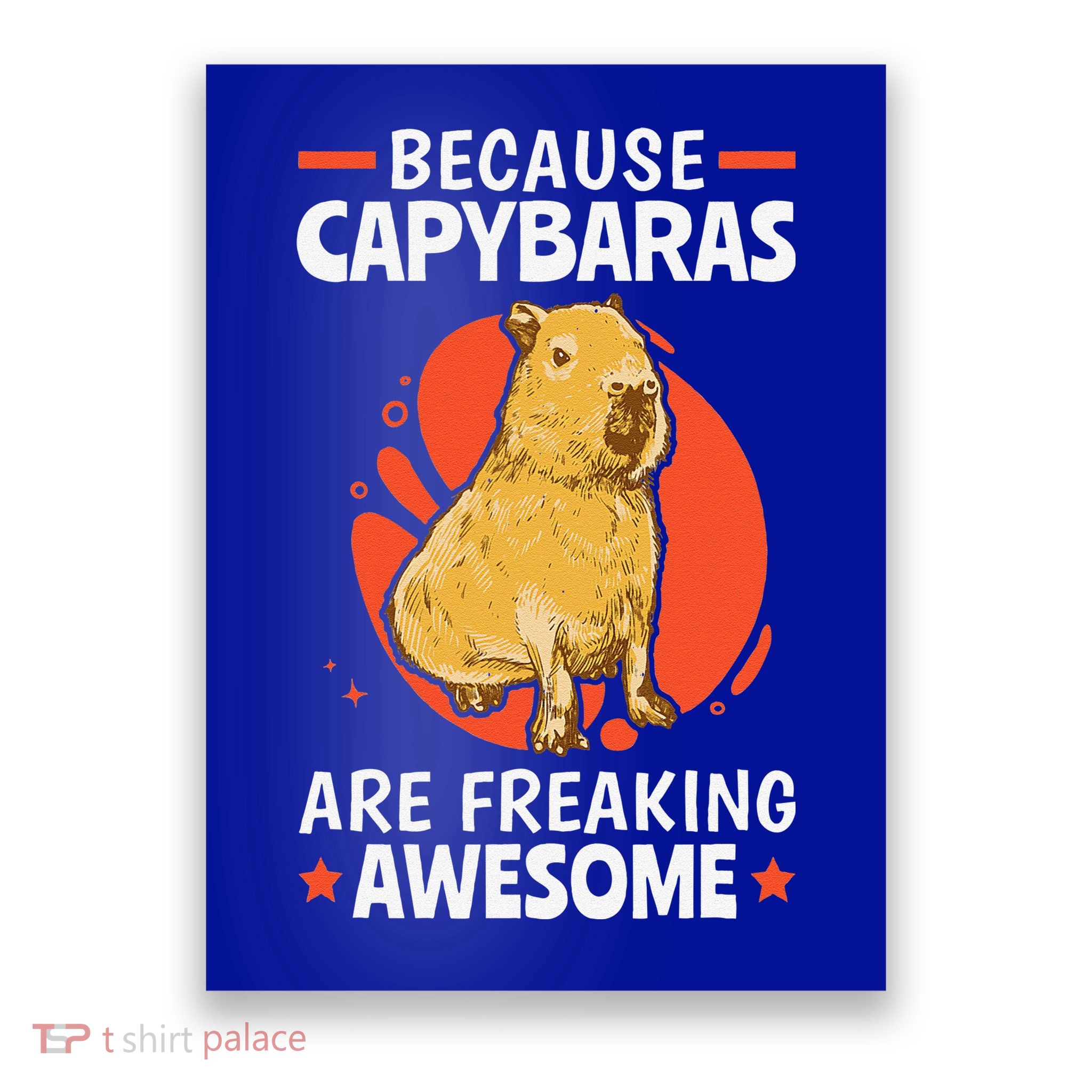 Capybaras Are Awesome Rodent Grasseater Capybara Poster