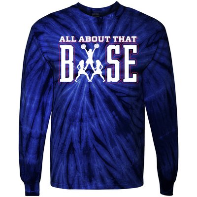 Cute All About That Base Cheerleading Gift Tie-Dye Long Sleeve Shirt