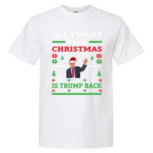 Cute Awesome All I Want For Christmas Is Trump Back Cute Gift Garment-Dyed Heavyweight T-Shirt