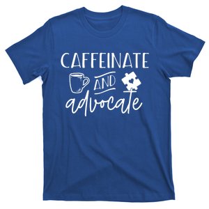 Caffeinate And Advocate Autism Special Ed Teacher Meme Cool Gift T-Shirt