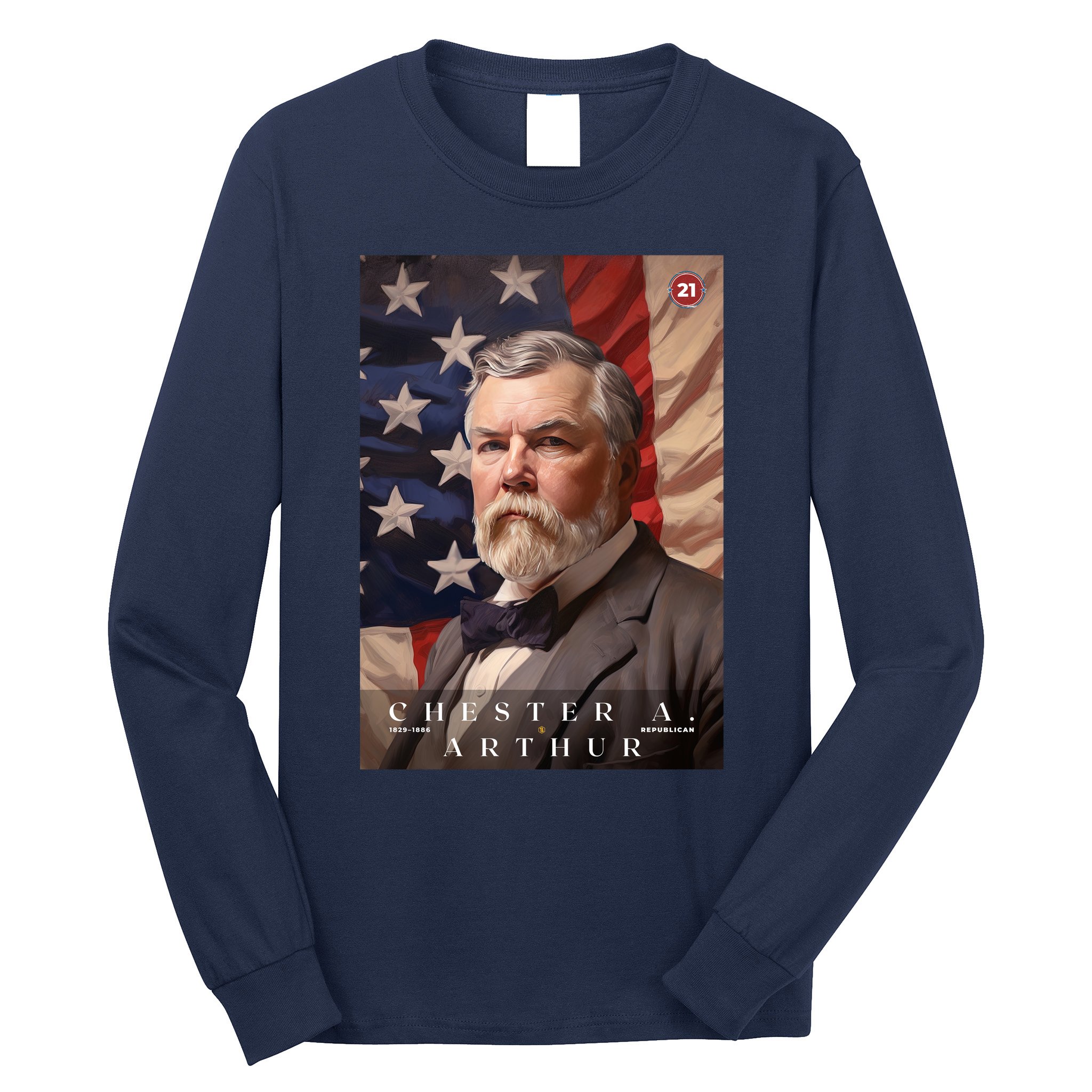 Chester A. Arthur 21st President Of The United States Portrait Long Sleeve Shirt