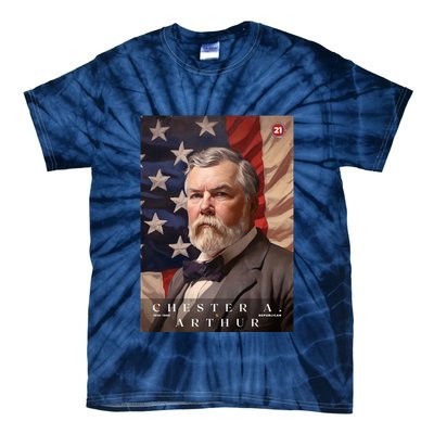 Chester A. Arthur 21st President Of The United States Portrait Tie-Dye T-Shirt