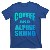 Coffee And Alpine Skiing Design Coffee Lover Gift T-Shirt