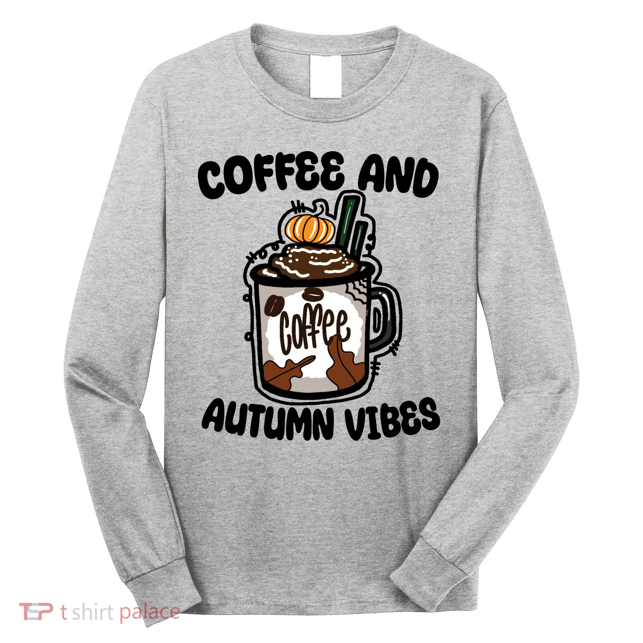 Coffee And Autumn Vibes Halloween Long Sleeve Shirt