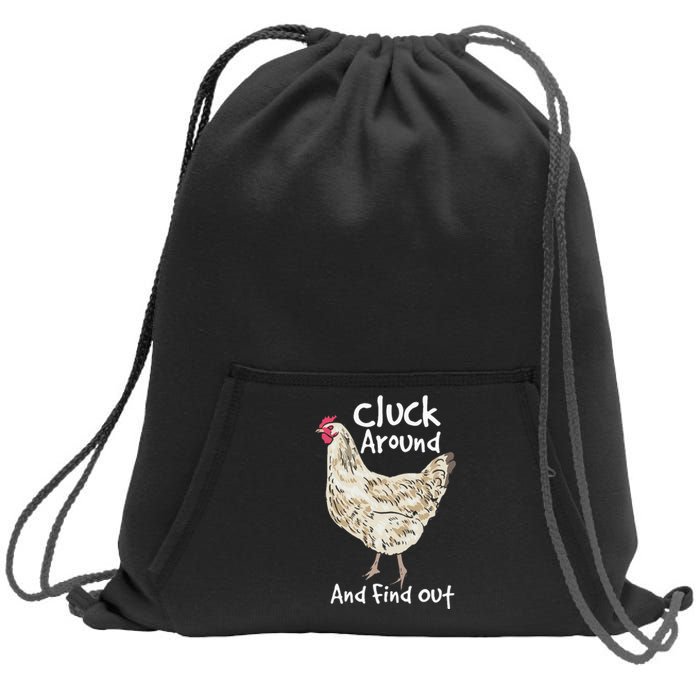 Cluck Around And Find Out White Hen Poult Funny Chicken Sweatshirt Cinch Pack Bag