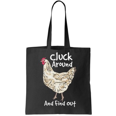 Cluck Around And Find Out White Hen Poult Funny Chicken Tote Bag