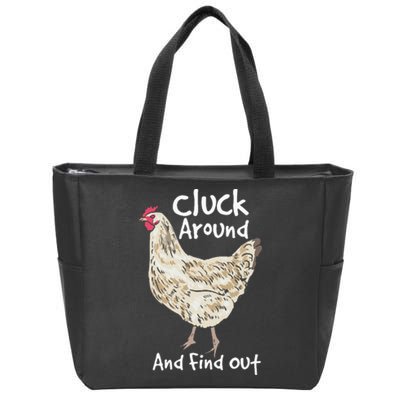 Cluck Around And Find Out White Hen Poult Funny Chicken Zip Tote Bag