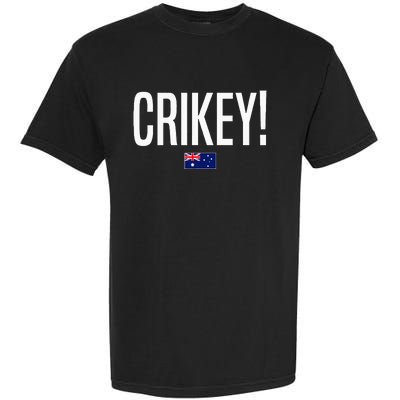 Crikey Australia Aussie Australian Slang Garment-Dyed Heavyweight T-Shirt