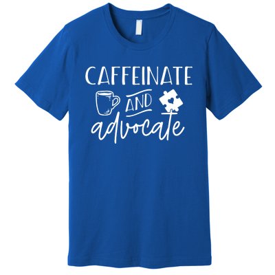 Caffeinate And Advocate Autism Special Ed Teacher Meme Gift Premium T-Shirt