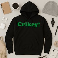 Crikey! Australia Aussie For Australian Slang Hoodie