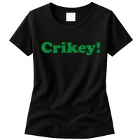 Crikey! Australia Aussie For Australian Slang Womens T-Shirt