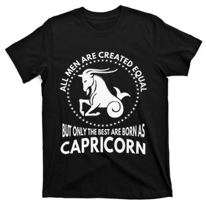 Capricorn All are Created Equal The Best are Born T-Shirt