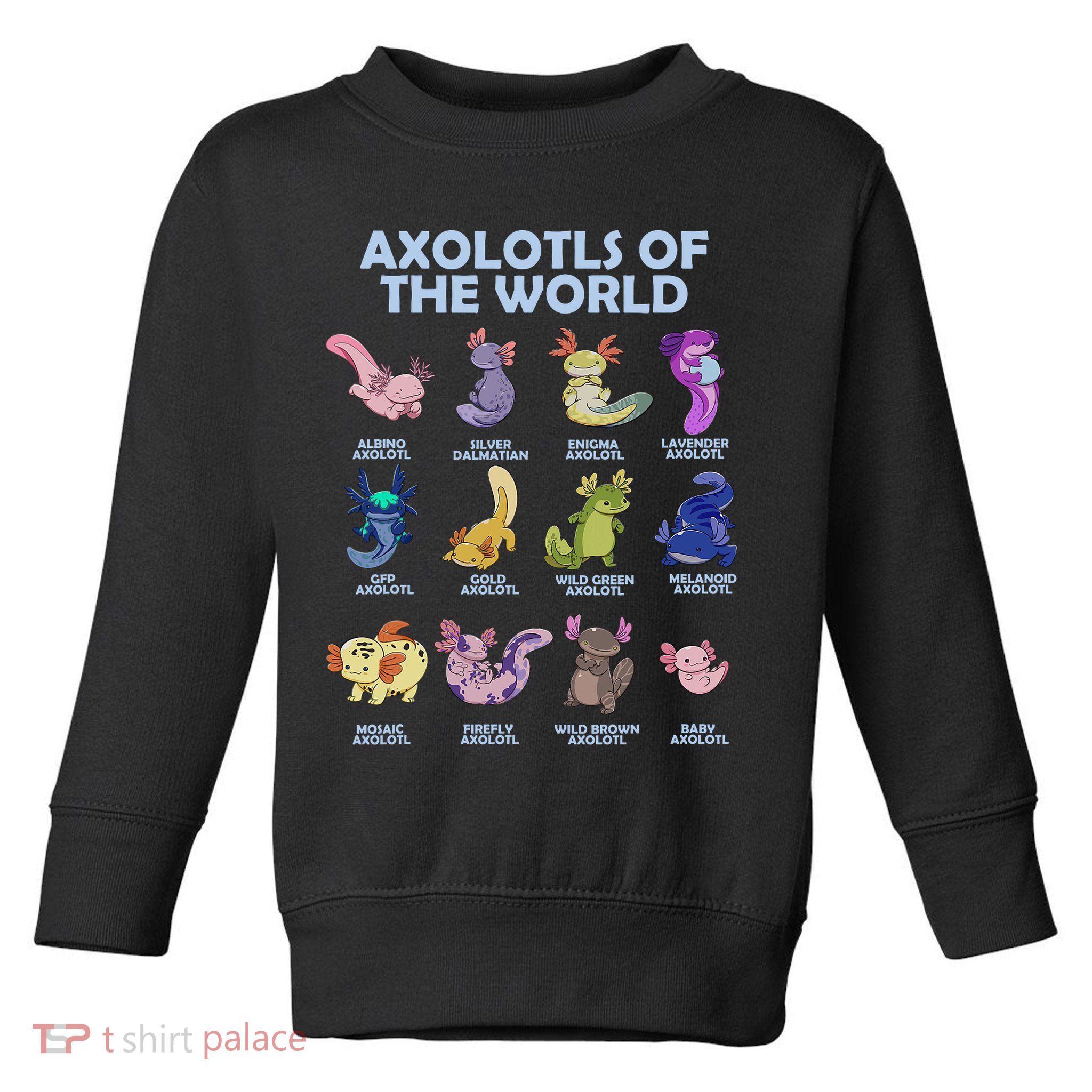 Cute Axolotl Axolotl Animals Of The World Herpetology Toddler Sweatshirt