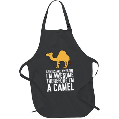 Camels Are Awesome IM Awesome Therefore IM A Camel Full-Length Apron With Pockets
