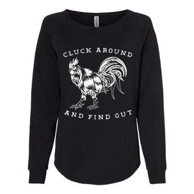 Cluck Around And Find Out Funny Chicken Adult Humor Womens California Wash Sweatshirt