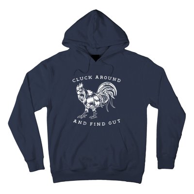 Cluck Around And Find Out Funny Chicken Adult Humor Hoodie