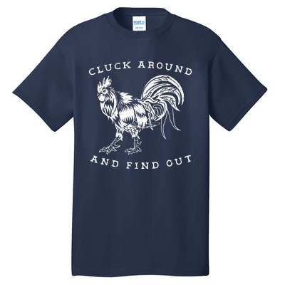 Cluck Around And Find Out Funny Chicken Adult Humor Tall T-Shirt