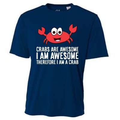 Crabs Are Awesome I Am Awesome Therefore I'm A Crab Cooling Performance Crew T-Shirt