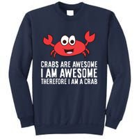 Crabs Are Awesome I Am Awesome Therefore I'm A Crab Sweatshirt