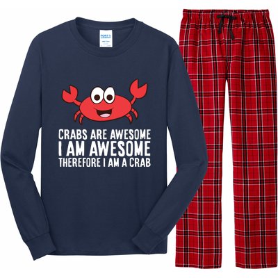 Crabs Are Awesome I Am Awesome Therefore I'm A Crab Long Sleeve Pajama Set