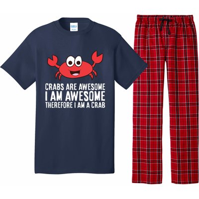 Crabs Are Awesome I Am Awesome Therefore I'm A Crab Pajama Set