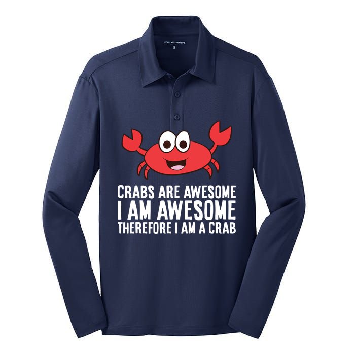 Crabs Are Awesome I Am Awesome Therefore I'm A Crab Silk Touch Performance Long Sleeve Polo