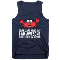 Crabs Are Awesome I Am Awesome Therefore I'm A Crab Tank Top