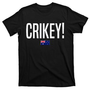 Crikey Australia Aussie Australian Slang T-Shirt