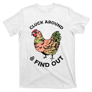 Cluck Around And Find Out Chicken Animals Lover Farmer T-Shirt