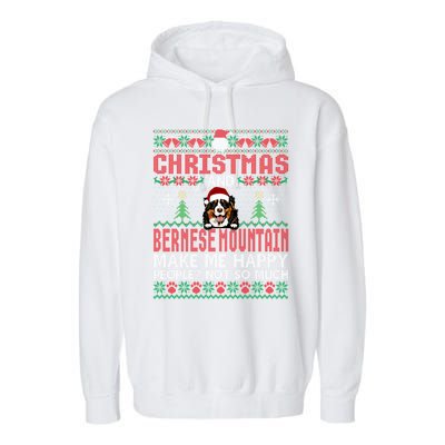 Christmas And Bernese Mountain Make Me Happy Dogs Xmas Gift Garment-Dyed Fleece Hoodie