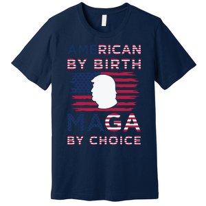 Cool American By Birth Maga By Choice 2024 Election Vote Premium T-Shirt