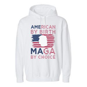 Cool American By Birth Maga By Choice 2024 Election Vote Garment-Dyed Fleece Hoodie