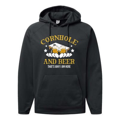 Cornhole And Beer Thats Why I Am Here For A Cornhole Player Performance Fleece Hoodie