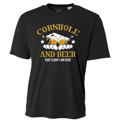 Cornhole And Beer Thats Why I Am Here For A Cornhole Player Cooling Performance Crew T-Shirt