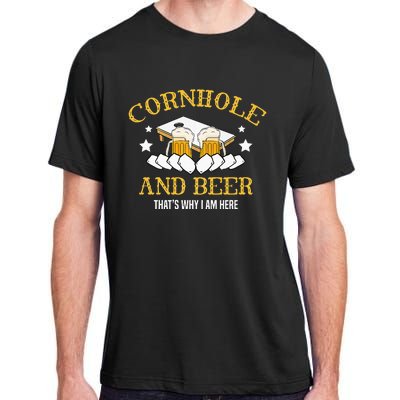 Cornhole And Beer Thats Why I Am Here For A Cornhole Player Adult ChromaSoft Performance T-Shirt