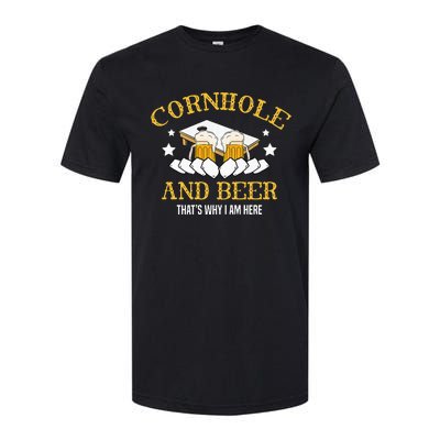 Cornhole And Beer Thats Why I Am Here For A Cornhole Player Softstyle CVC T-Shirt