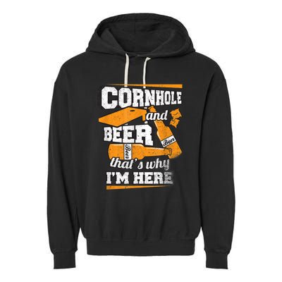 Cornhole And Beer That's Why I'm Here Funny Cornhole Garment-Dyed Fleece Hoodie