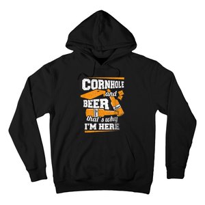 Cornhole And Beer That's Why I'm Here Funny Cornhole Hoodie