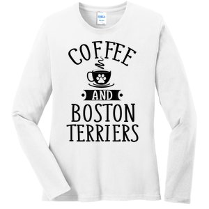 Coffee And Boston Terriers Boston Terrier Lover Ladies Long Sleeve Shirt