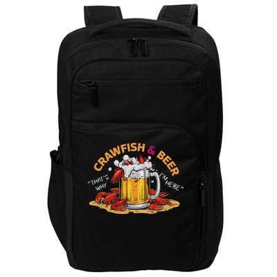 Crawfish And Beer That's Why I'm Here Crawfish Lobster Impact Tech Backpack
