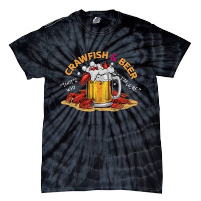 Crawfish And Beer That's Why I'm Here Crawfish Lobster Tie-Dye T-Shirt