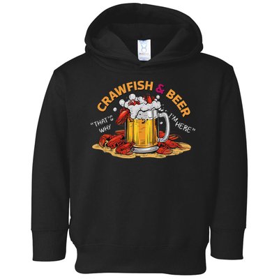 Crawfish And Beer That's Why I'm Here Crawfish Lobster Toddler Hoodie