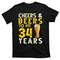 Cheers And Beers To My 34 Years Old Funny 34th Birthday Gift T-Shirt