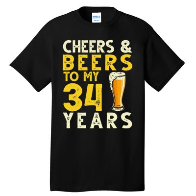 Cheers And Beers To My 34 Years Old Funny 34th Birthday Gift Tall T-Shirt