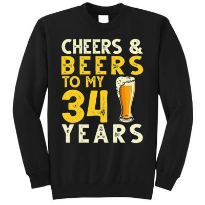 Cheers And Beers To My 34 Years Old Funny 34th Birthday Gift Tall Sweatshirt